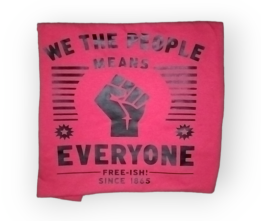 We the People Means Everyone Free ish Since 1865 T-shirt