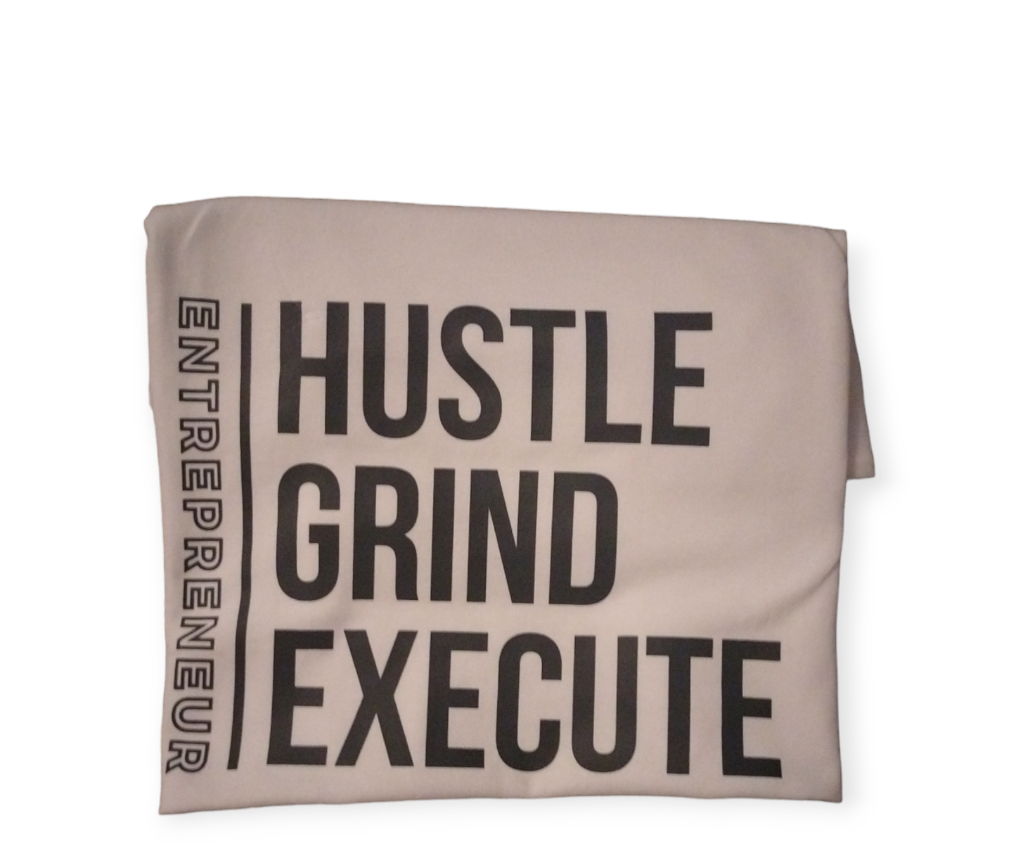 Hustle Grind Execute Entrepreneur