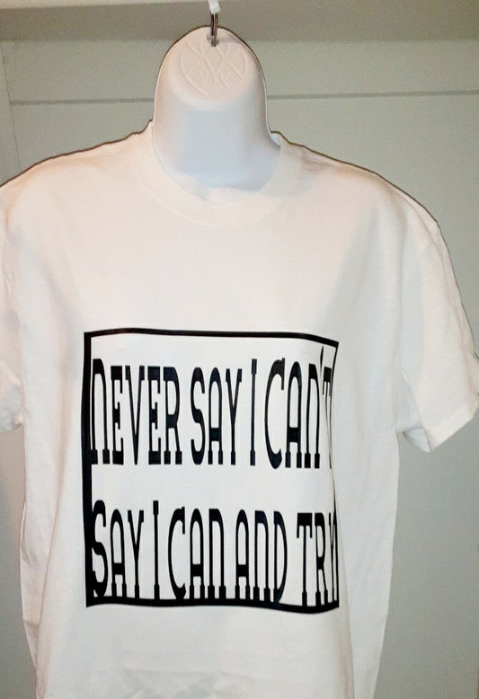 I Can T-Shirt