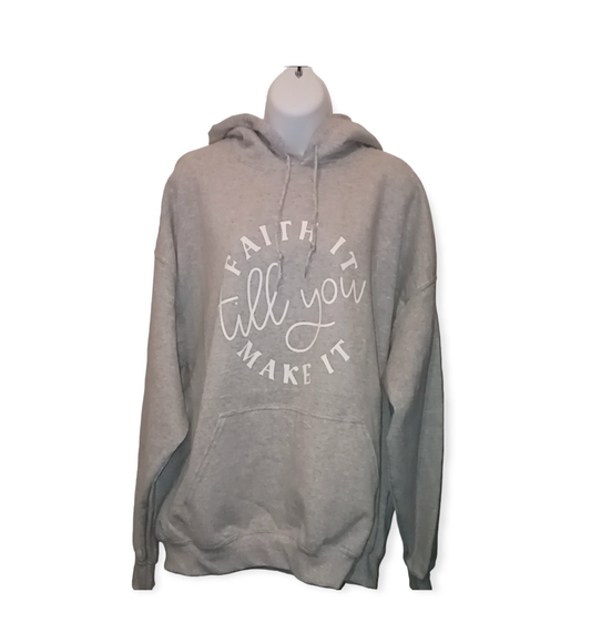 Faith it Till You Make it Hoody