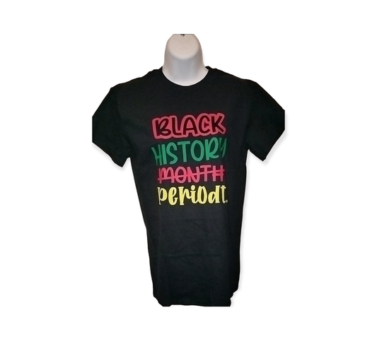 Black History Month Period T-Shirt