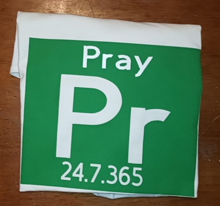 Pray 24.7.365 T-Shirt