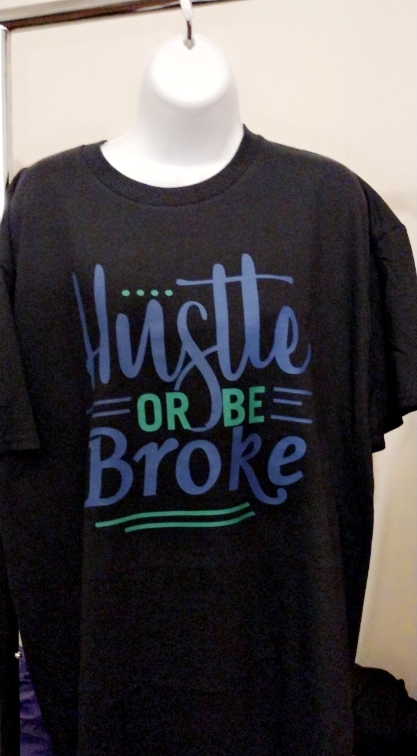Hustle or be Broke T-shirt