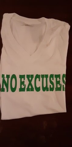 No Excuses T - Shirt
