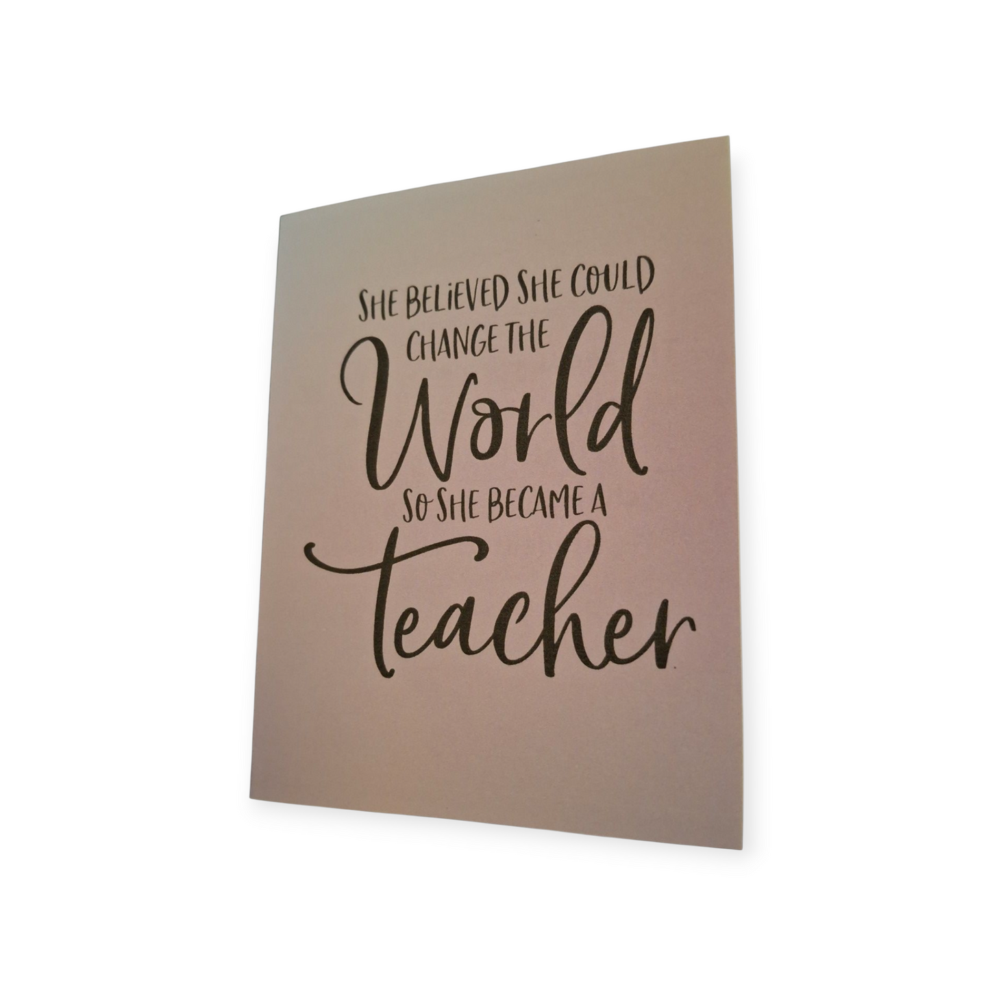 She Believed She Could Change the World