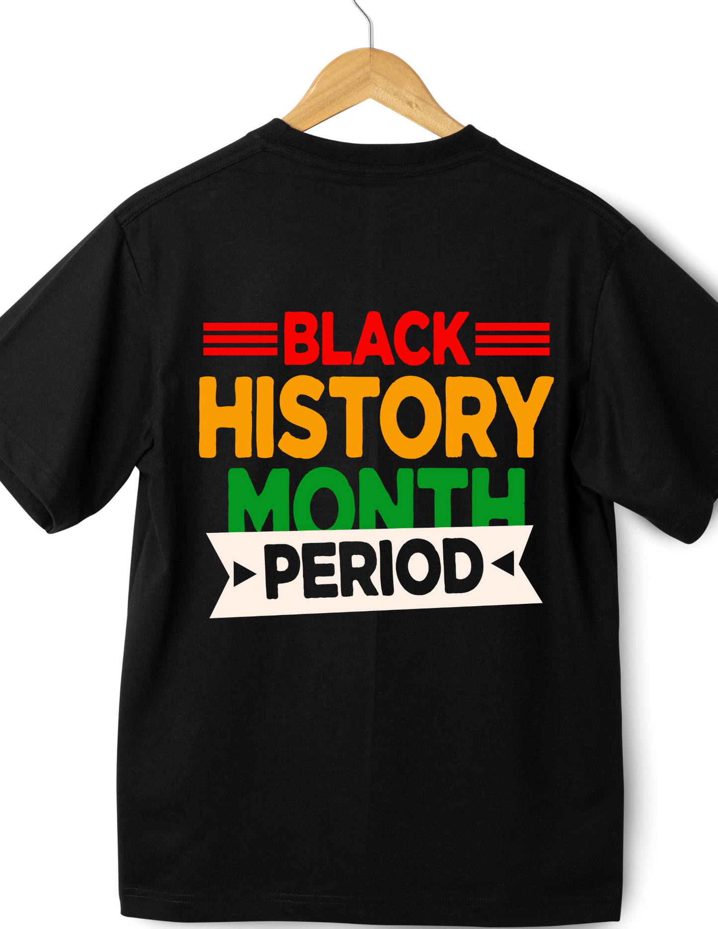 Black History Monrh Period T-shirt