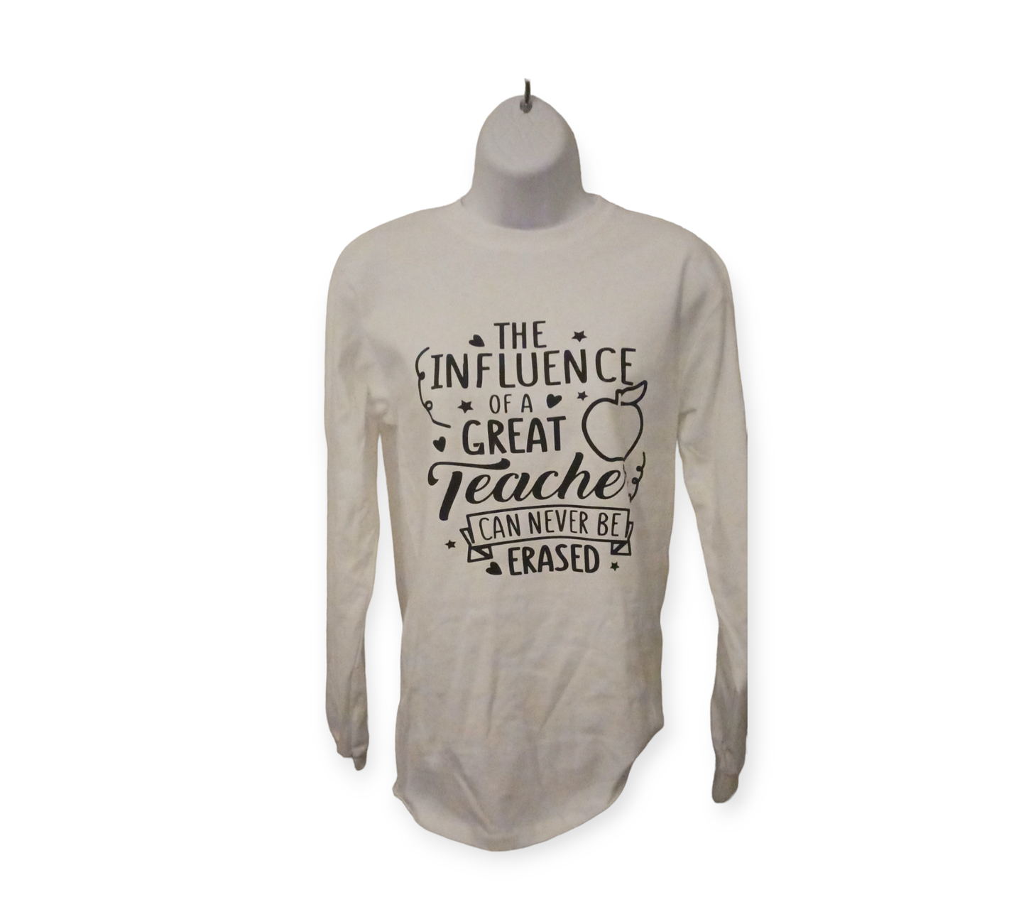 The influence of a great Teacher can Never Be Erased Long Sleeve T-shirt