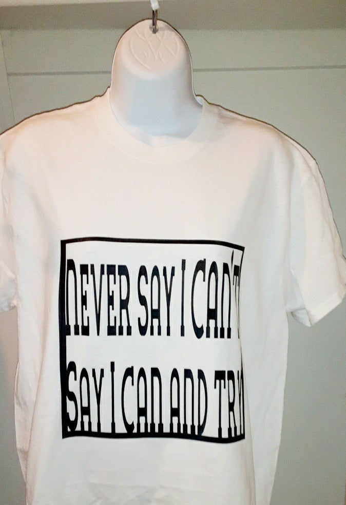 I Can T-Shirt