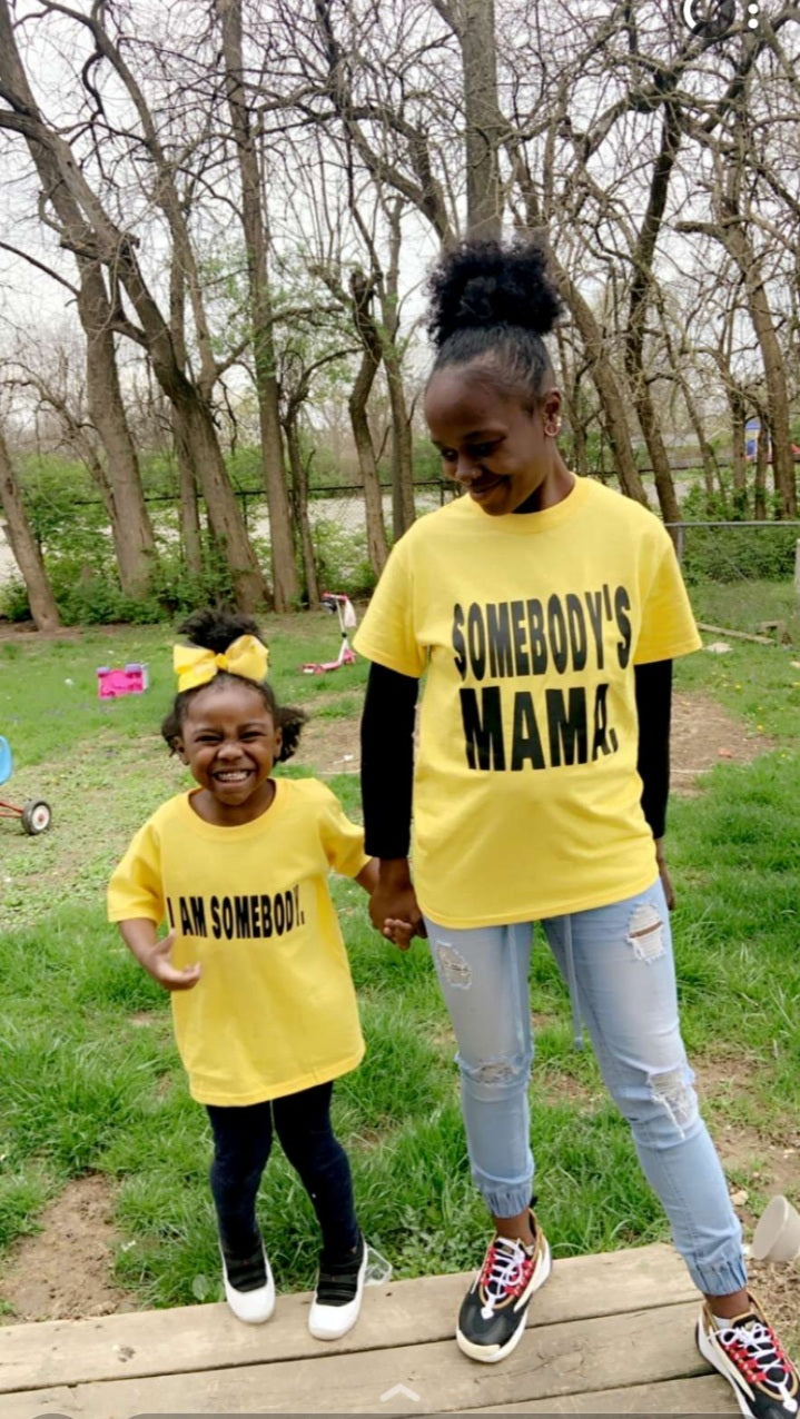 I Am Somebody. I Am Somebody's Mama. Mommy and Me Bundle