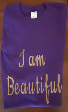 I Am Beautiful T- Shirt