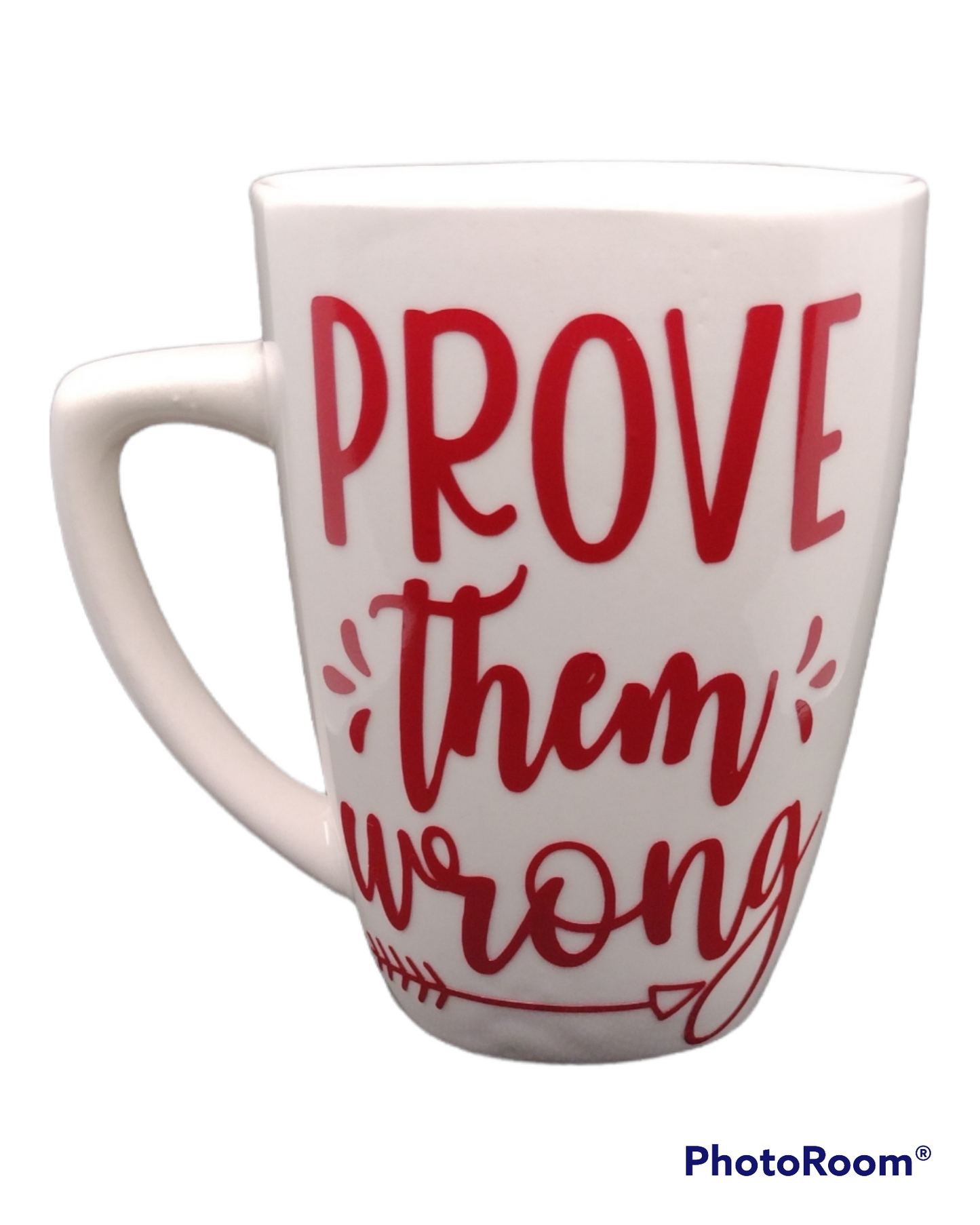 Prove Them Wrong Ceramic Mug