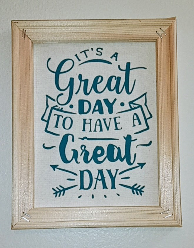 It's A Great Day to Have A Great Day Canvas Print