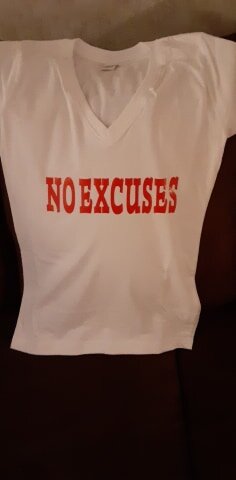 No Excuses T - Shirt